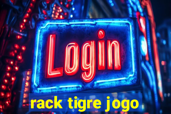 rack tigre jogo